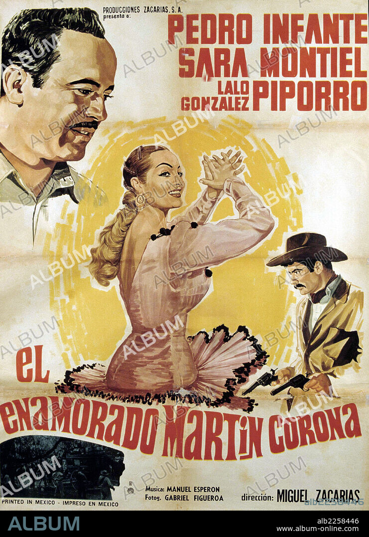 CARTEL PELICULA " EL ENAMORADO MARTIN CORONA ". DIRECTOR , MIGUEL ZACARIAS. SARA MONTIEL , PEDRO INFANTE Y LALO GONZALEZ PIPORRO.