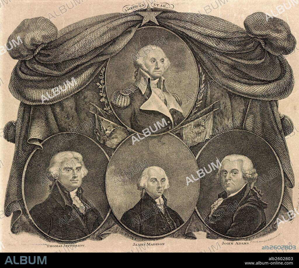 American star' Medallion portraits of George Washington and (below, left to right) Thomas Jefferson, James Madison, and John Adams are framed against a curtain of drapery and furs surmounted by a star. Washington's portrait is wreathed with oak and laurel, and decorated with flags, one bearing the seal of the United States, and another a wreath.