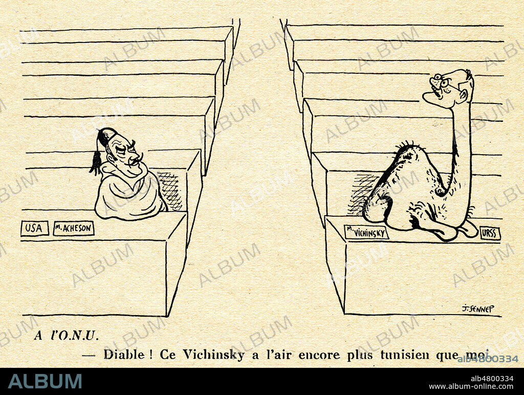 A l'ONU. Diable ce Vichinsky a l'air encore plus tunisien que moi. (Les diplomates Andrei VICHINSKY (1883-1954) d'URSS et Dean ACHESON (1893-1971) des USA s'appretent a traiter de la Tunisie). Caricature de 1954 par SENNEP (1894-1982 = ADAGP) pour De Vincent a Rene. Credit : Collection Jonas/Kharbine-Tapabor.