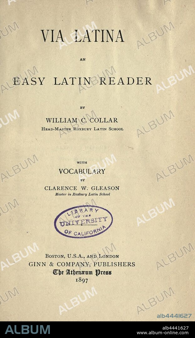 Via latina; an easy Latin reader : Collar, William Coe, 1833-1916.