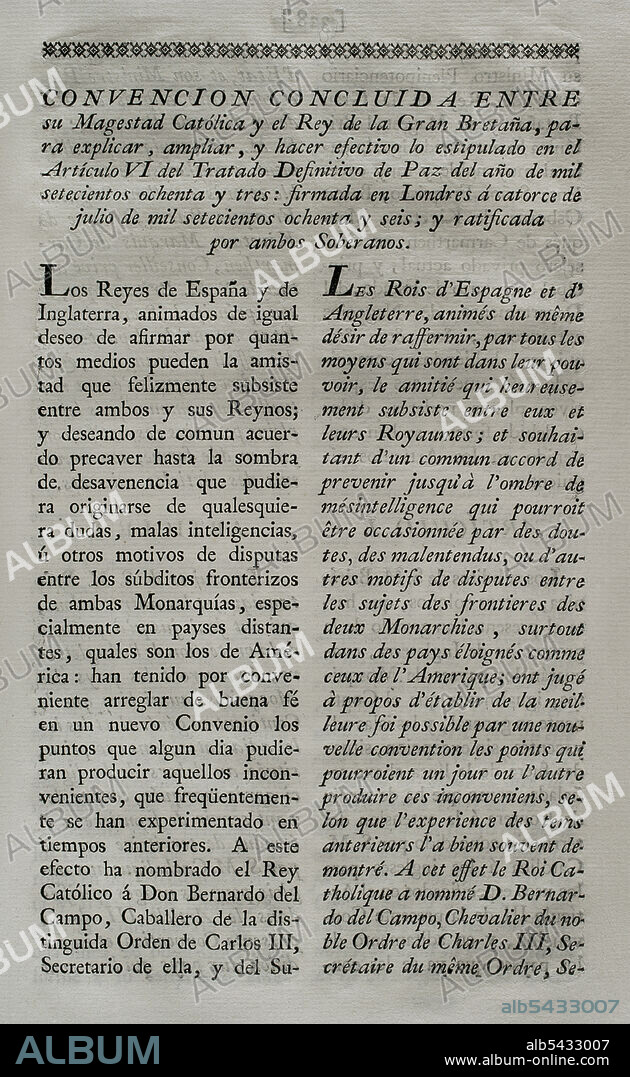 "Convención de Londres" (1786). Convención concluida entre el rey de España y el rey de Gran Bretaña, para explicar, ampliar y hacer efectivo lo estipulado en el artículo VI del tratado definitivo de paz del año 1783. Fue firmada en Londres el 14 de julio de 1786; y ratificada por ambos soberanos (Carlos III y Jorge III de Inglaterra). El acuerdo se refería al estatus de los asentamientos británicos en la costa de Mosquitos, en América Central. Gran Bretaña evacuó dichos asentamientos y, a cambio, España ampliaba el territorio disponible para los leñadores británicos en la península de Yucatán. Colección de los Tratados de Paz, Alianza, Comercio ajustados por la Corona de España con las Potencias Extranjeras. Tomo III. Madrid, 1801. Biblioteca Histórico Militar de Barcelona, Cataluña, España.