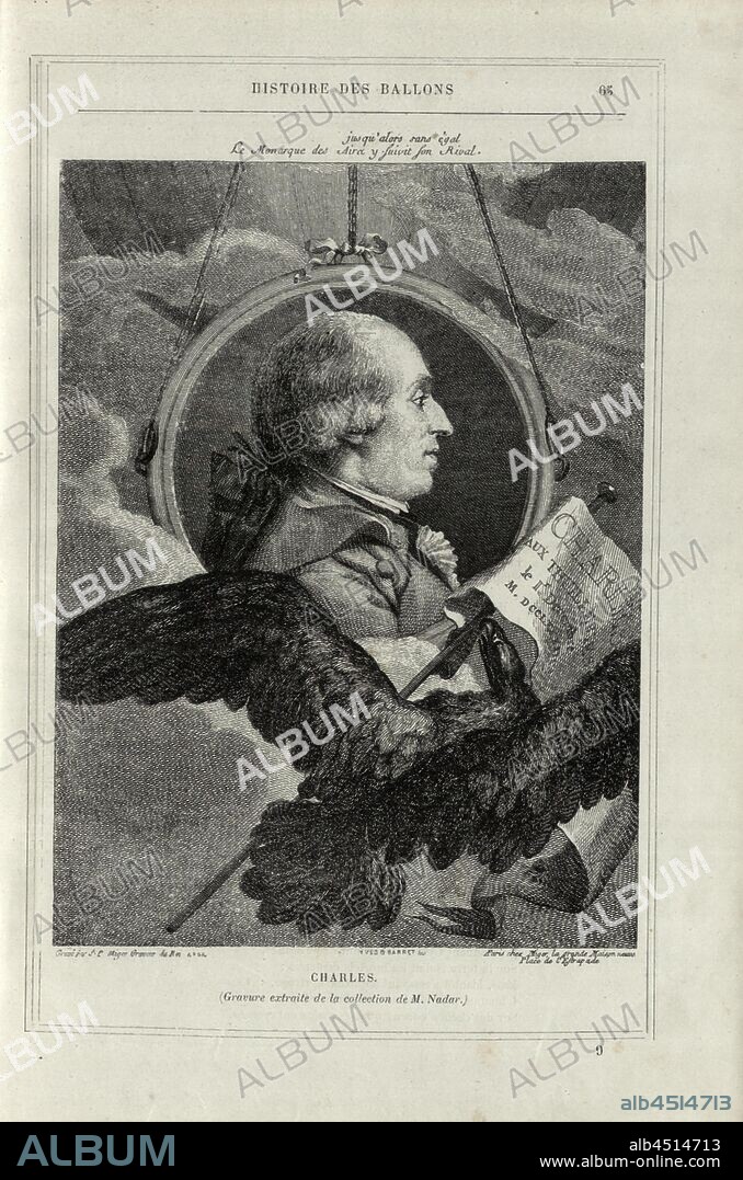 Charles, Portrait of Jacques Alexandre César Charles (1746-1823), Signed: Gravé par S. C. Miger; chez Miger, Fig. 16, p. 65, Miger, Simon Charles (sc. et ed.);, 1876, Alfred Sircos; Th. Pallier: Histoire des ballons et des ascensions célèbres avec une préface de Nadar: dessins de A. Tissandier [...]. Paris: F. Roy, 1876.