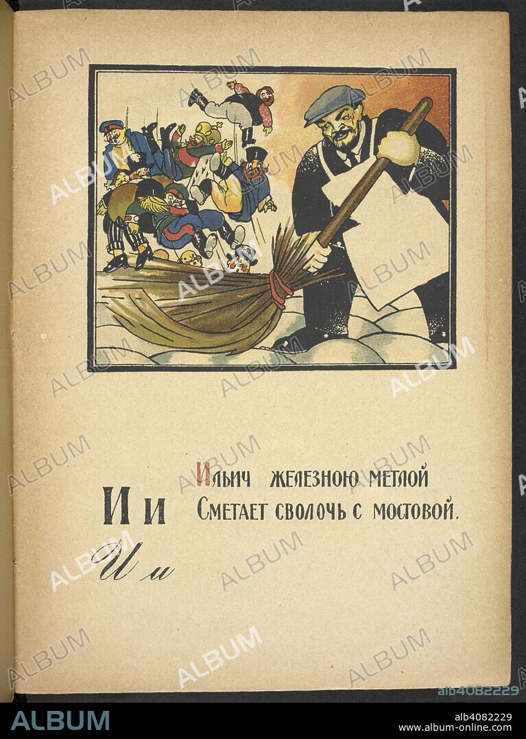 DMITRIIÌ† STAKHIEVICH MOOR. Ð˜Ð¸  Ð˜Ð»ÑŒÐ¸Ñ‡ Ð¶ÐµÐ»ÐµÐ·Ð½Ð¾ÑŽ Ð¼ÐµÑ‚Ð»Ð¾Ð¹  Ð¡Ð¼ÐµÑ‚Ð°ÐµÑ‚ ÑÐ²Ð¾Ð»Ð¾Ñ‡ÑŒ Ñ Ð¼Ð¾ÑÑ‚Ð¾Ð²Ð¾Ð¹.  Ilâ€™ich, with an iron broom,  Sweeps the scum from the street.   Depicts Lenin sweeping away the enemies of Soviet Russia - kulaks, the bourgeois, the Allies etc.          . ÐÐ·Ð±ÑƒÐºÐ° ÐºÑ€Ð°ÑÐ½Ð¾Ð°Ñ€Ð¼ÐµÐ¹Ñ†Ð° / ÐÐ°Ð¿Ð¸ÑÐ°Ð» Ð¸ Ð½Ð°Ñ€Ð¸ÑÐ¾Ð²Ð°Ð». [Moskva] : [Otdel voennoiÌ† lit-ry pri Revoliï¸ uï¸¡tï¸ sï¸¡ionnom sovete Respubliki]: [Gos. izd-vo], [1921] The department of war literature under the revolutionary military Soviet of the republic. State publishing house. Moscow. Source: Cup.401.g.25 no.5. Language: Russian.