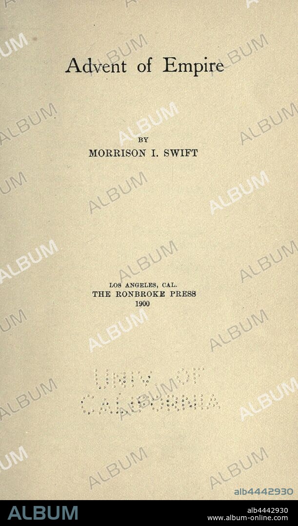 Advent of empire : Swift, Morrison I. (Morrison Isaac), 1856-.