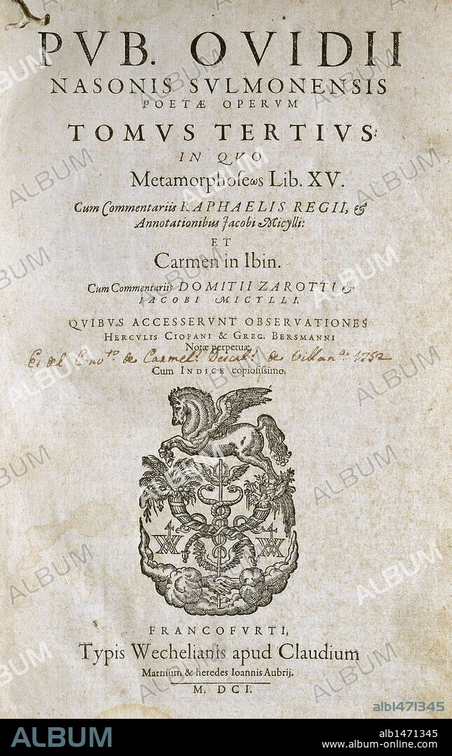 Publius Ovidius Naso (43 B.C.-17/18 A.C.), known as Ovid. Roman poet. The Metamorphoses. Frankfurt, 1601.