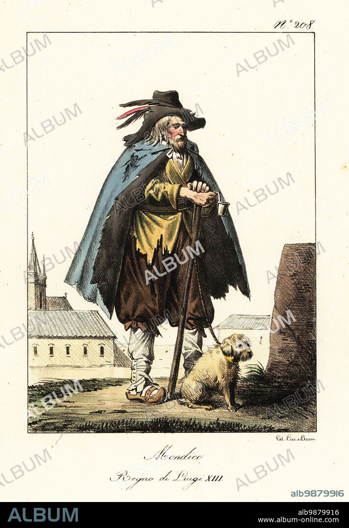 Costume of a beggar, 17th century, reign of King Louis XIII of France. In ragged plumed hat, torn cape, ragged coat, pantalons, gaiters and wooden clogs, with begging cup, staff and dog. Mendicant. Regne de Louis XIII. Handcoloured lithograph by Lorenzo Bianchi and Domenico Cuciniello after Hippolyte Lecomte from Costumi civili e militari della monarchia francese dal 1200 al 1820, Naples, 1825. Italian edition of Lecomtes Civilian and military costumes of the French monarchy from 1200 to 1820.