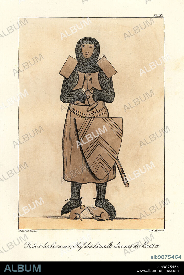 Robert de Suzanne, died 1260, Roi dArmes to King Louis IX of France. He wears chainmail hauberk, breastplate, shoulderplates or ailettes, with shield with coat of arms. From his effigy in the Abbey of Mont-Saint-Quentin. Robert de Suzanne, Chef des heraults darmes de Louis IX. Handcoloured lithograph by Villain after an illustration by Horace de Viel-Castel from his Collection des costumes, armes et meubles pour servir à l'histoire de la France (Collection of costumes, weapons and furniture to be used in the history of France), Treuttel & Wurtz, Bossange, 1829.