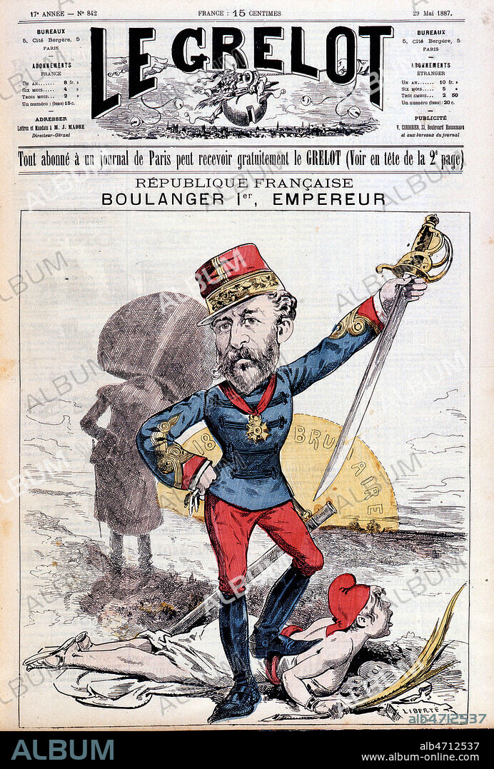 Portrait du General BOULANGER (1837-1891) 'Republique francaise, Boulanger Ier empereur': Le ministre de la guerre BOULANGER, devant un coucher de soleil on le distingue la silhouette de Napoleon Ier, pose un pied sur Marianne, a terre. Caricature dans Le Grelot du 29/05/1887. Credit: Collection KHARBINE-TAPABOR.