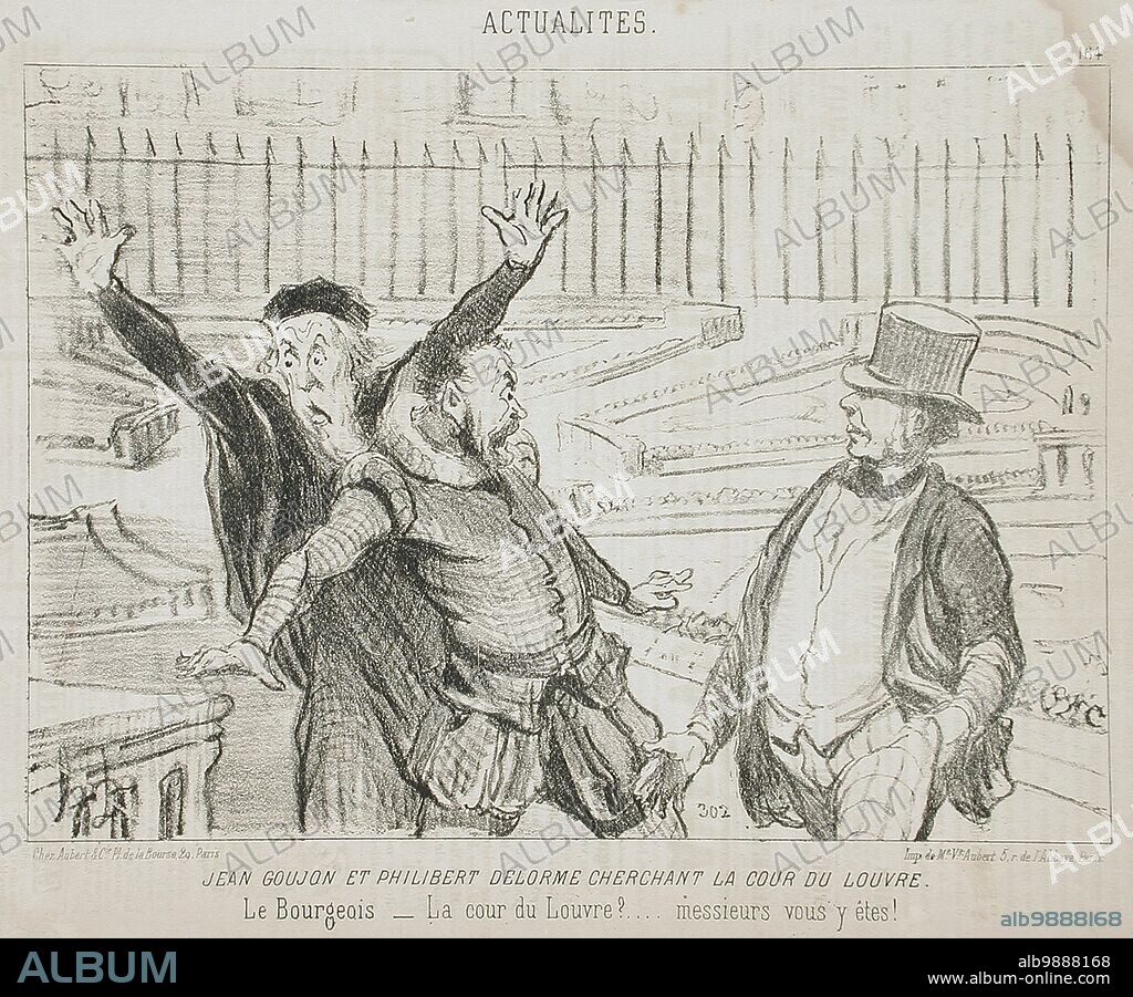 HONORé DAUMIER. Jean Goujon et Philibert Delorme cherchant la cour du Louvre, 1851. Jean Goujon and Philibert Delorme looking for the Louvre courtyard. Le Bourgeois - 'La cour du Louvre?...messieurs vous y êtes!'. The Bourgeois: 'The courtyard of the Louvre?...gentlemen, you are in it'!. Series: Actualités; Periodical: Le Charivari, 7 July 1851.