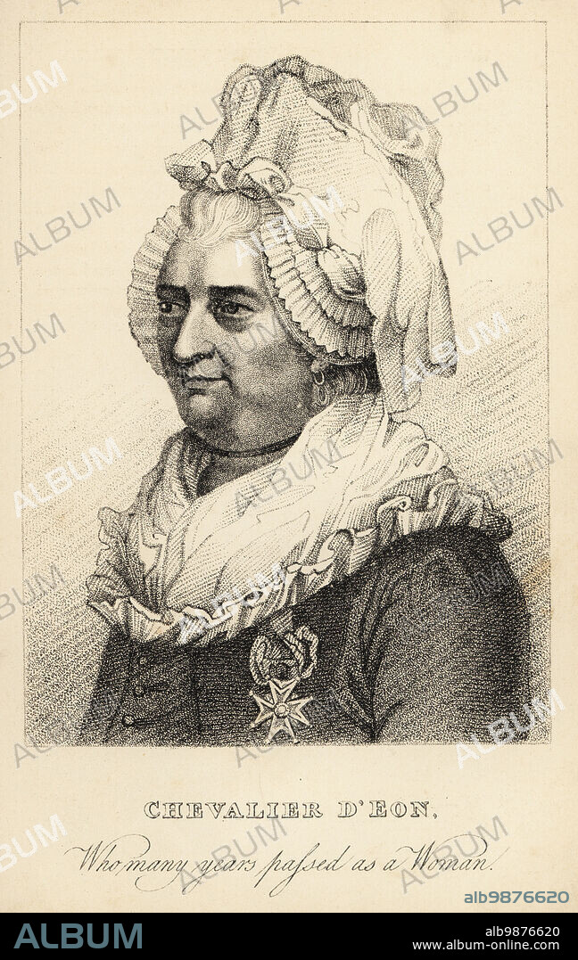 Chevalier dEon, who many years passed as a woman, 1728-1810. French diplomat, spy, soldier and professional fencer who dressed in womens clothes from 1777. Author of La Vie militaire, politique et privee de Mademoiselle dEon, 1779. Depicted aged 59 in bonnet, fichu and dress with the Order of Saint Louis. Lithograph after a stipple engraving by Robert Cooper after a 1787 portrait by Richard Cosway from Henry Wilson and James Caulfields Book of Wonderful Characters, Memoirs and Anecdotes, of Remarkable and Eccentric Persons in all ages and countries, John Camden Hotten, Piccadilly, London, 1869.