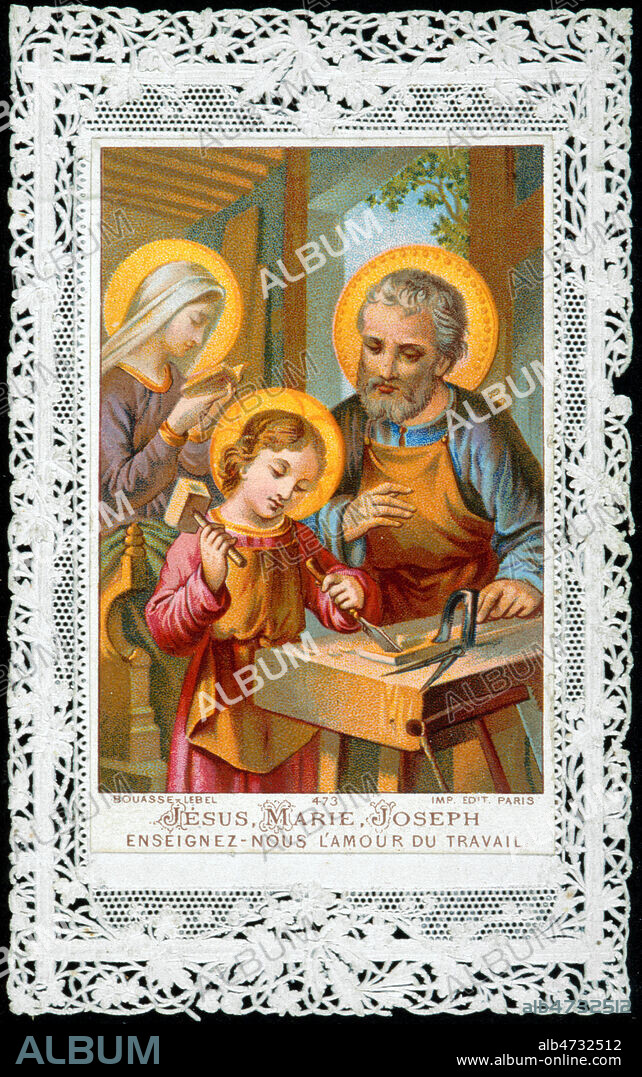Image pieuse vers 1900 : 'Jesus, Marie, Joseph : enseignez-nous l'amour du travail'. Credit : Collection KHARBINE-TAPABOR.