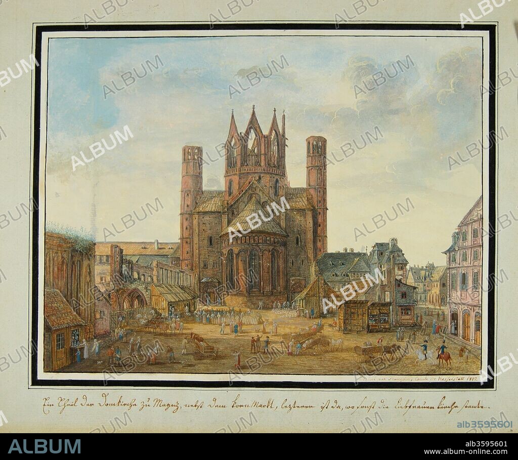 KESSELSTATT, FRANZ, REICHSGRAF VON. Liebfrauenplatz and Mainz Cathedral from the east.