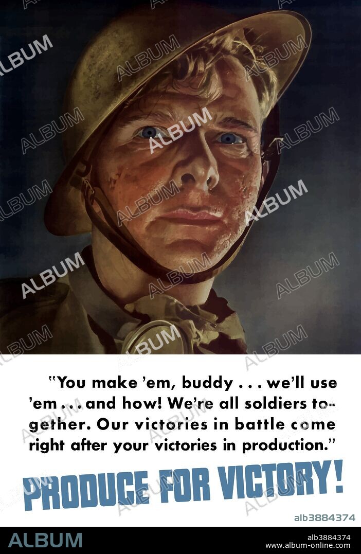 Vintage World War II poster of a soldier looking forward, his helmet tilted on his head. It declares, You make 'em, buddy... we'll use 'em... and how! We're all soldiers together. Our victories in battle come right after your victories in production. Produce For Victory!.