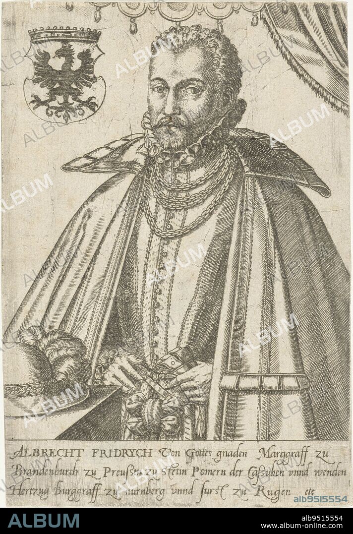 Albrecht Frederick, Margrave of Brandenburg, in the half-calf, standing by a table, on which lies his hat. He is dressed in doublet with high collar, over which is a shoulder cloak. Double chain around his neck. On the pubic covering a large bow. At top left his coat of arms, at right a drapery., Portrait of Albrecht Friedrich, Margrave of Brandenburg., print maker: Abraham de Bruyn, , Antwerp, 1550 - 1587, paper, engraving, h 172 mm × w 122 mm.