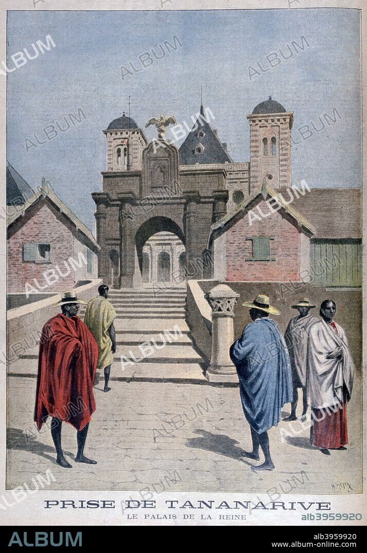 The Queen's Palace, Tananarive, Madagascar, 1897. After conquering Madagascar in the Second Franco-Hova War in 1896, France annexed the island. Queen Ranavalona III, the last ruler of the Merina dynasty that had ruled Madagascar for the previuos 103 years, was sent into exile in Algeria. An illustration from Le Petit Journal, 20th October 1897.