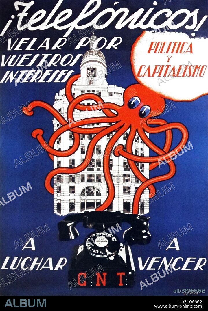CNT (Anarchist) propaganda poster 'telefonicas velar por vuestros intereses' (Telephone, ensure your interests) published against the privately owned telephone company in Spain, during the Spanish Civil War.