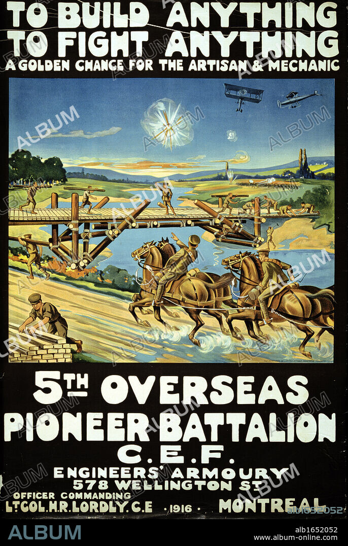 World War I 1914-1918: Canadian recruitment poster for the 5th Overseas Pioneer Battalion, 1916.'To build anything, to fight anything. A golden chance for the artisan & Mechanic'. Soldiers building a bridge while airplanes fly above.