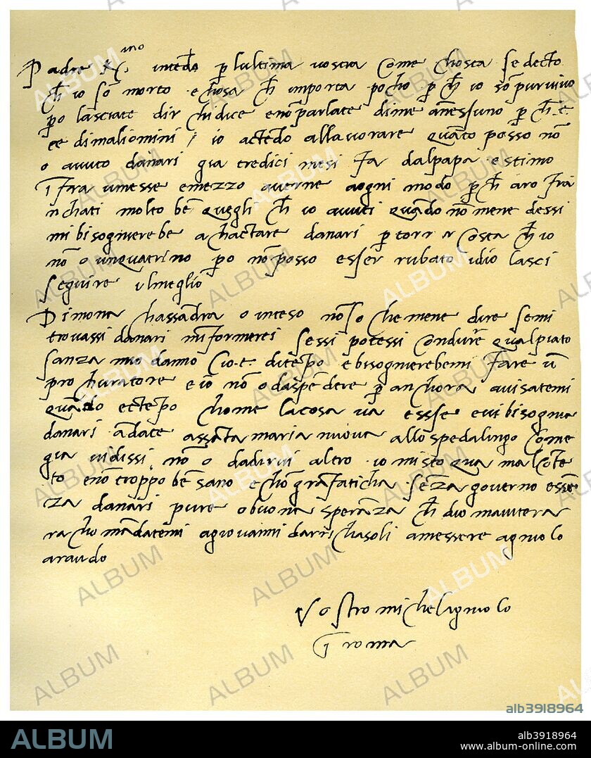Letter from Michelangelo Buonarroti to his father, June 1508. Letter written from Rome, in Italian, from Michelangelo to his father, Lodovico di Leonardo di Buonarotti di Simoni, at Florence, contradicting a rumour of his death, complaining that he has received no money from the Pope for thirteen months, and referring to a suit for dower of Monna Cassandra, widow of Francesco Buonarroti, his aunt. From the third series of Facsimiles of royal, historical, literary and other autographs in the Department of Manuscripts, British Museum: Series I-V, (London, 1899).