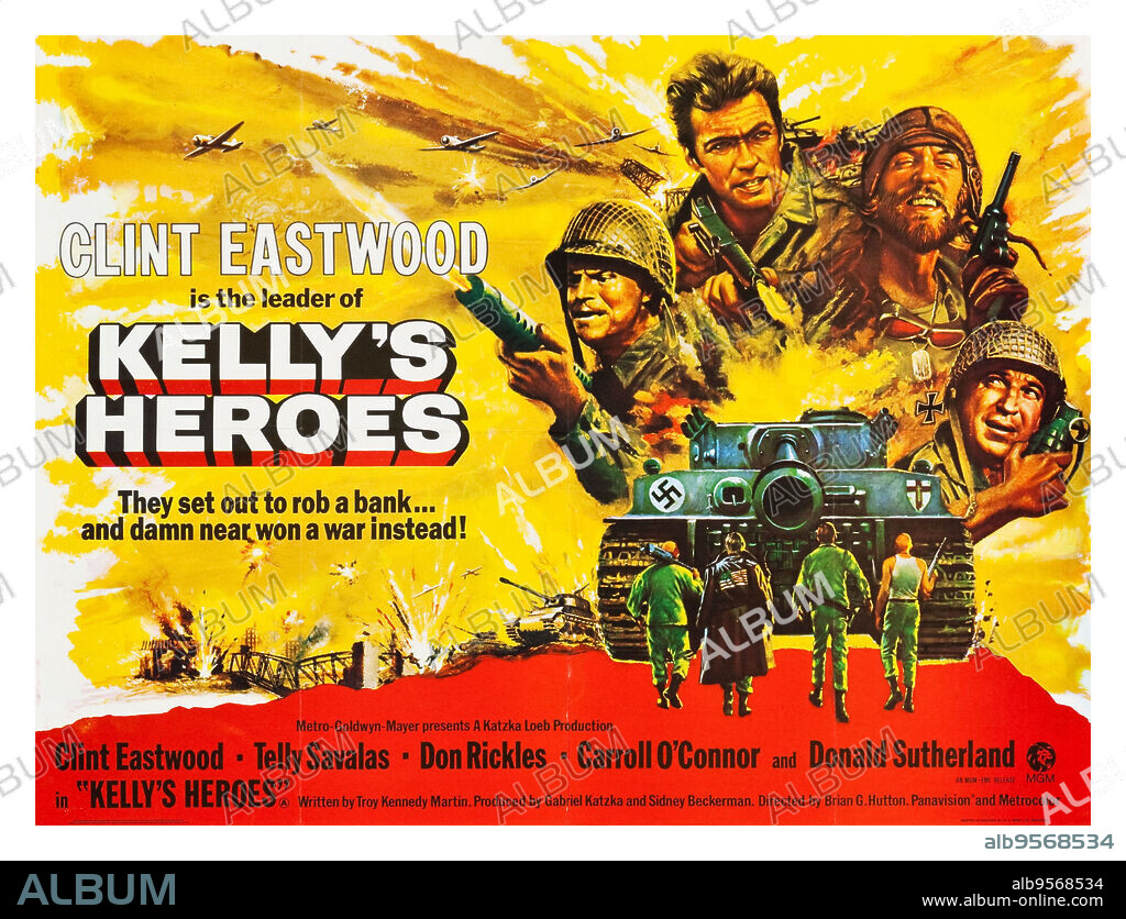 Plakat zu KELLY'S HEROES, 1970, unter der Regie von BRIAN G. HUTTON. Copyright M.G.M.