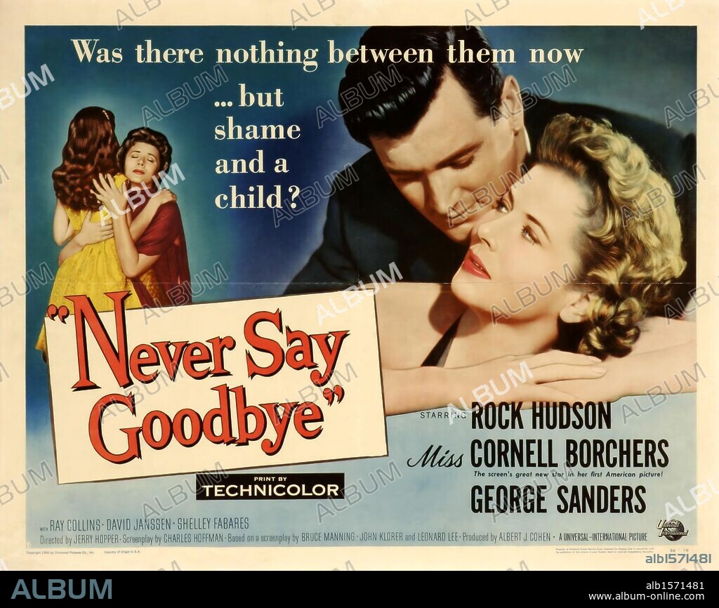 Poster of NEVER SAY GOODBYE, 1956, directed by JERRY HOPPER. Copyright UNIVERSAL PICTURES.