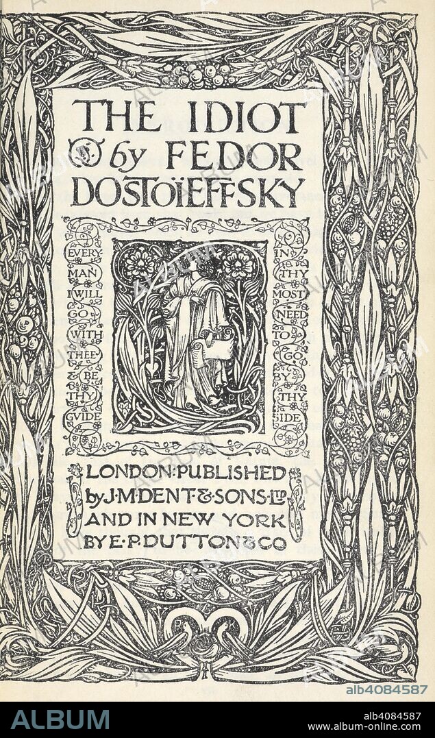 ANON and FEDOR DOSTOYEVSKY. Decorative title page with elaborate border design. The Idiot ... Newly revised version by Eva M. Martin. [1914]. Source: 12206.p.1/506. Title Page.