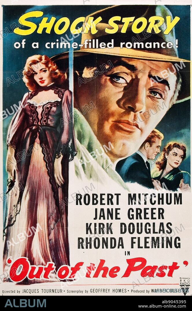 Out Of The Past' a 1947 film noir starring Robert Mitchum, Jane Greer, Kirk Douglas and Rhonda Fleming.