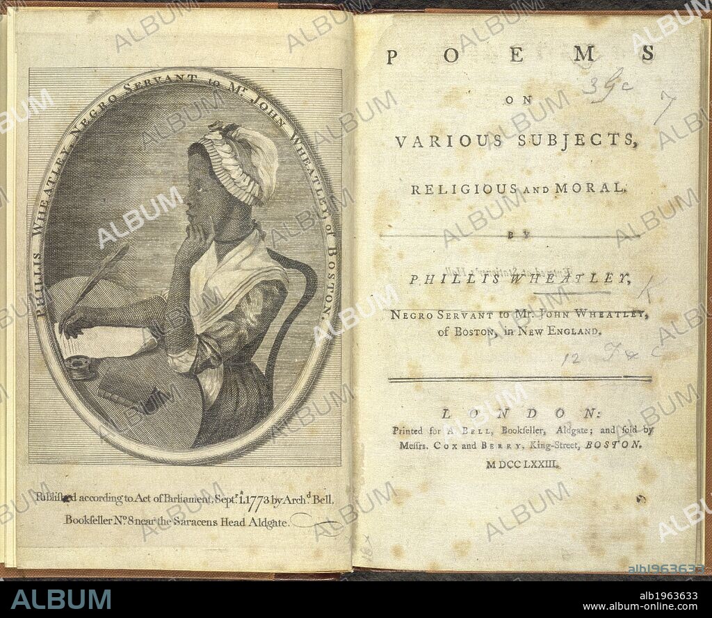 WHEATLEY, AFTERWARDS PETERS, PHILLIS. Phillis Wheatley (c.1753-1785). African-American poet. Portrait. She published 'Poems on Various Subjects, Religious and Moral', the first book published by an African-American and the second by an American woman. Poems on various subjects, etc. London, 1773. Source: 992.a.34, frontispiece and title page. Language: English.