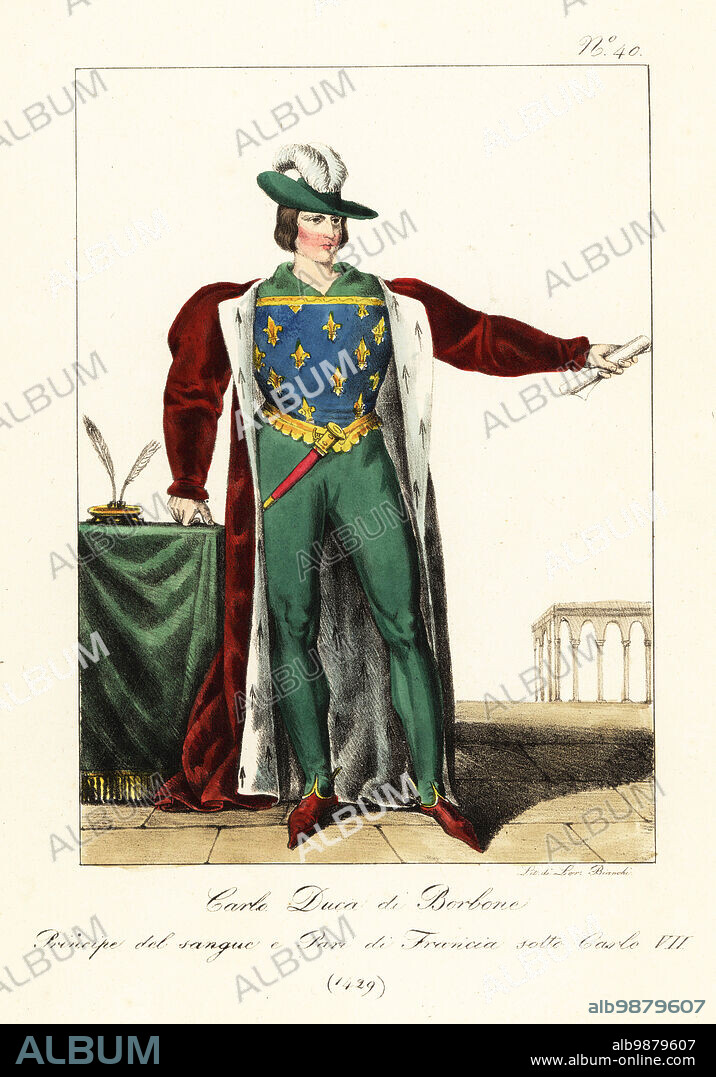 Charles I, Duke of Bourbon, 1429. Duke of royal blood, peer under King Charles VII of France. In plumed cap, velvet coat with ermine lining, armorial doublet with fleurs-de-lys, green pantalons, pointed shoes, dagger on belt. Charles Duc de Bourbon. Prince du sang et Pair de France sous Charles VII. Handcoloured lithograph by Lorenzo Bianchi after Hippolyte Lecomte from Costumi civili e militari della monarchia francese dal 1200 al 1820, Naples, 1825. Italian edition of Lecomtes Civilian and military costumes of the French monarchy from 1200 to 1820.