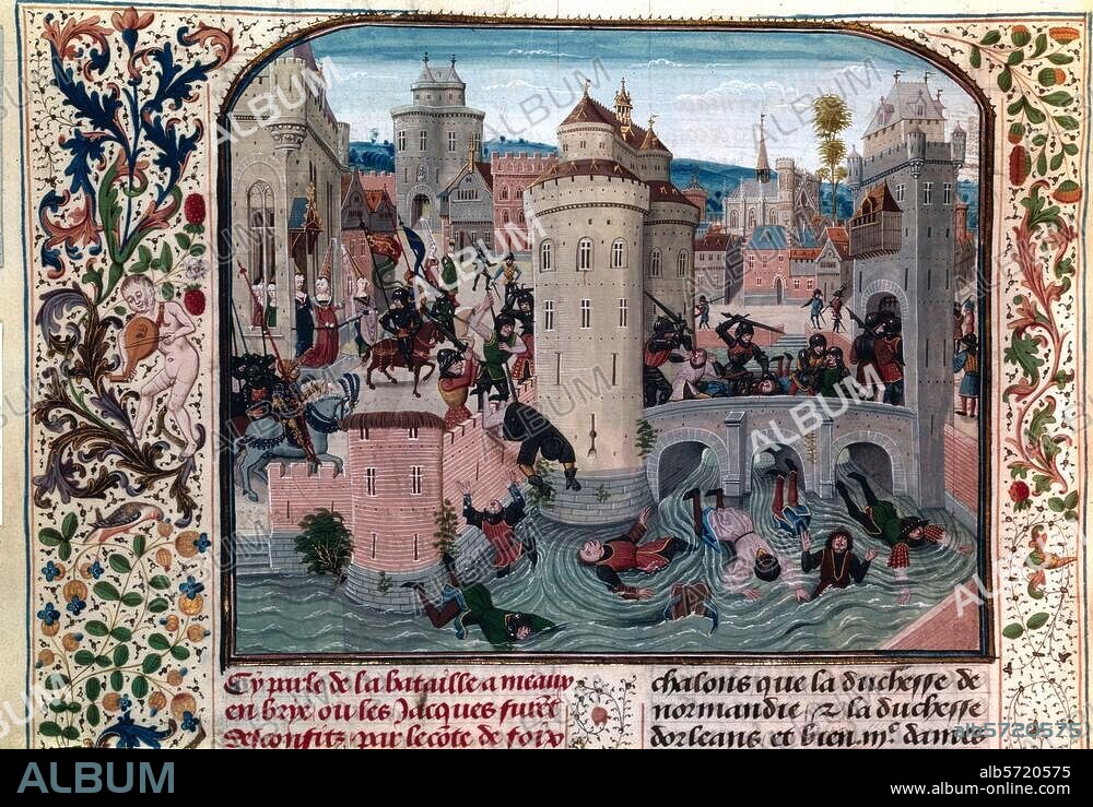 France / Révolte de paysans : Jacquerie. 1358 / Massacre de Meaux (les paysans ayant pris part à la révolte sont massacrés à Meaux le 9 juin, après la répression de la Jacquerie). Le massacre de Meaux. Enluminure française, XVe siècle. In : Grandes Chroniques de France. Ms. français 2643, fol. 236 r, Paris, Bibliothèque Nationale.