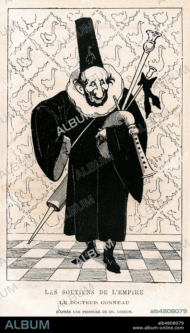 Les soutiens de l'empire. Le docteur CONNEAU (1803-1877) d'apres une peinture dr Ch. Lebrun. Caricature anonyme de 1874 pour Histoire tintamarresque de Napoleon III par TOUCHATOUT (1835-1911). Credit : Collection Kharbine-Tapabor.