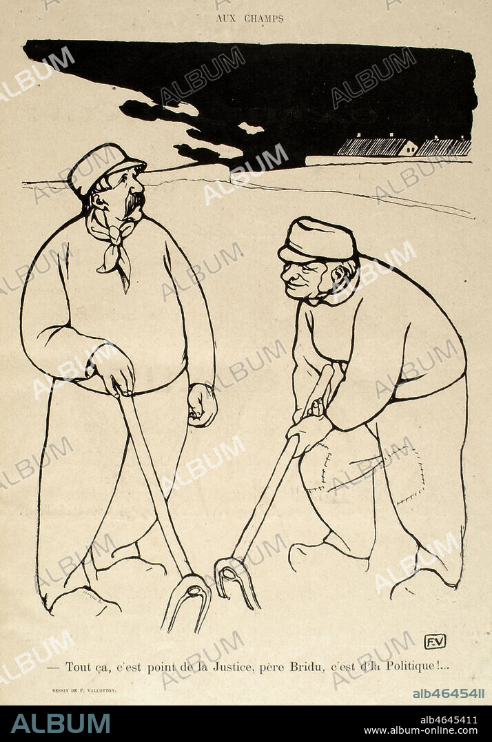Aux champs. Tout ca c'est point de la Justice pere Bridu, c'est d'la politique!... Caricature par Felix VALLOTTON (1865-1925) pour Le Sifflet du 17/02/1898. Credit : Coll. Dixmier/KHARBINE-TAPABOR.