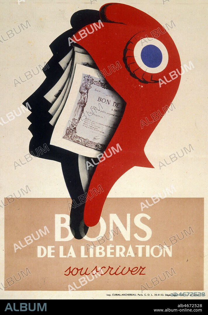 'Bons de la liberation : souscrivez'. Affiche sur l'emprunt de la reconstruction, apres la deuxieme guerre mondiale. Credit : Collection KHARBINE-TAPABOR.