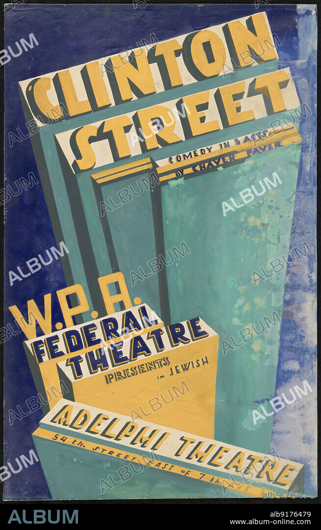 Clinton Street, [193-]. 'Clinton Street - Comedy in 3 Acts By Chaver Paver - W.P.A. Federal Theatre Presents in Jewish - Adelphi Theatre - 54th. Street East of 7th Ave'. Poster for New York stage show in Yiddish. The Federal Theatre Project, created by the U.S. Works Progress Administration in 1935, was designed to conserve and develop the skills of theater workers, re-employ them on public relief, and to bring theater to thousands in the United States who had never before seen live theatrical performances.