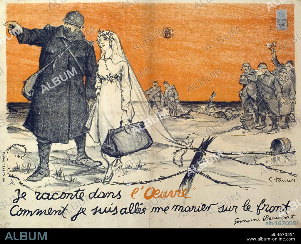 Poilu avec femme portant une robe de mariee. 'Je raconte dans 'L'oeuvre' comment je suis allee me marier sur le front'. Citation de Germaine Beaumont pour une affiche illustree par HAUTON, vers 1917. Credit : Coll. Dixmier/KHARBINE-TAPABOR.
