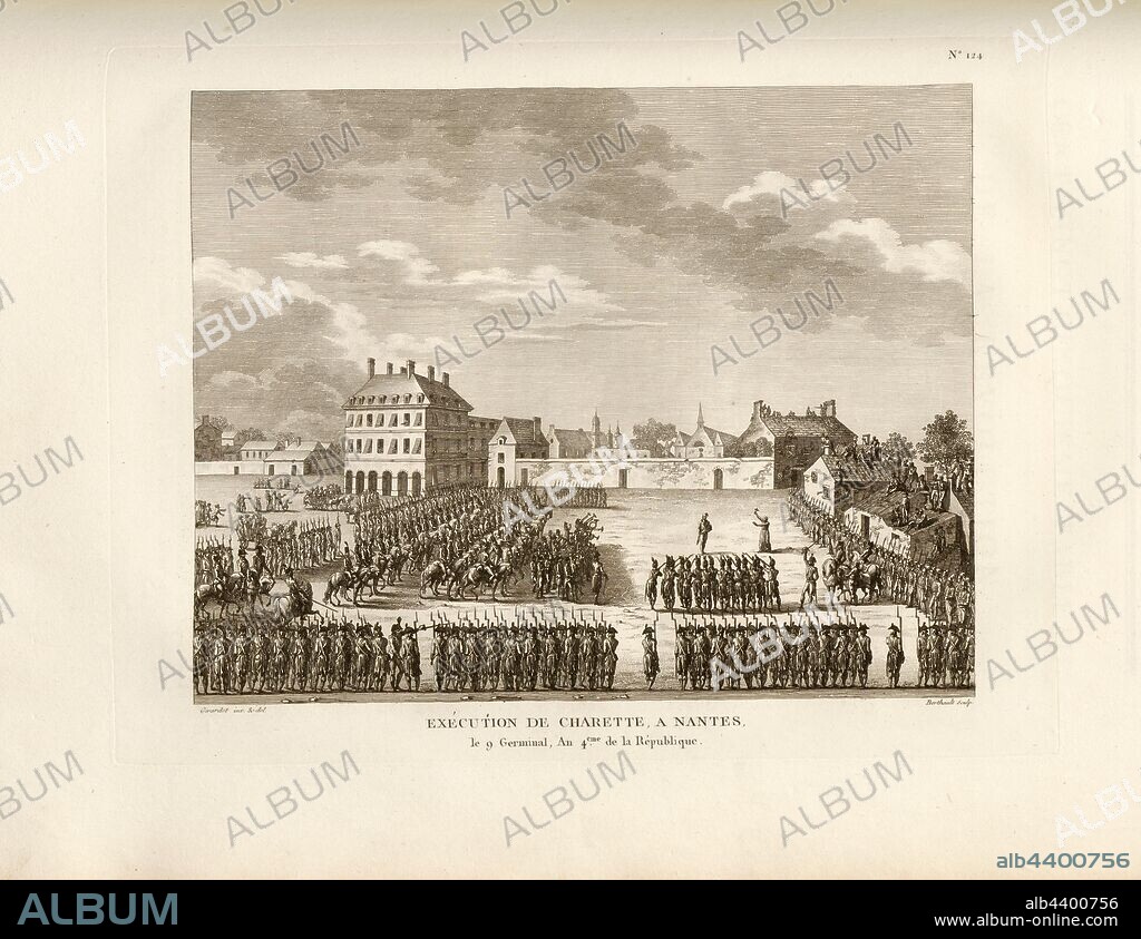 Execution of Charette, Nantes, 9 Germinal, Year 4. Republic, Execution of François Athanase de Charette de la Contrie at Nantes on February 29, 1796, signed: Girardet inv. Et del, Berthault sculp, Fig. 57, no. 124, after p. 500 (Cent-vingt-quatrième tableau), Girardet, Abraham (inv. et del.); Berthault, Pierre-Gabriel (sc.), Collection complète des tableaux historiques de la Révolution française en trois volumes [...]. Bd. 2. A Paris: chez Auber, Editeur, et seul Propriétaire: de l'Imprimerie de Pierre Didot l'aîné, an XI de la République Francçaise M. DCCCII.