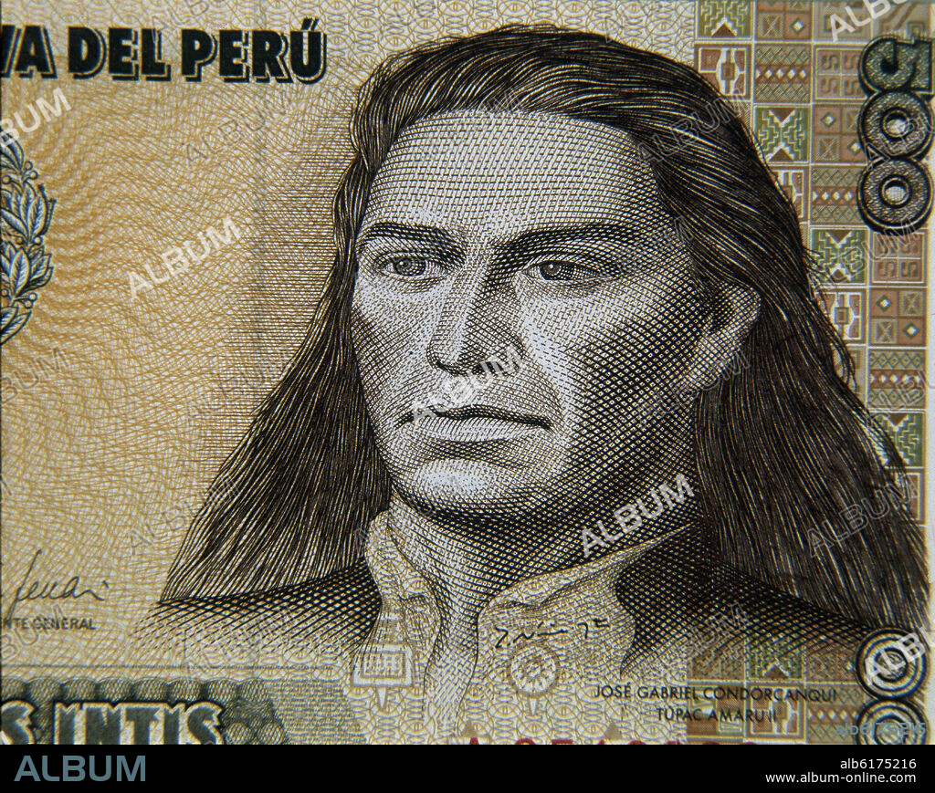 RETRATO DE JOSE GABRIEL CONDORCANQUI "TUPAC AMARU II" 1738-81 EN UN BILLETE DE 500 INTIS PERUANOS.