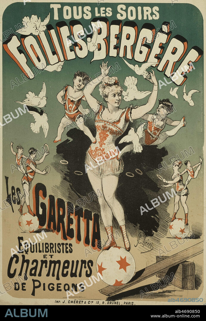 'Les Garetta, equilibristes et charmeurs de pigeons'. Affiche publicitaire pour un spectacle des Folies-Bergere, vers 1880. Illustration par Jules CHERET (1836-1932). Credit : Collection IM/KHARBINE-TAPABOR.