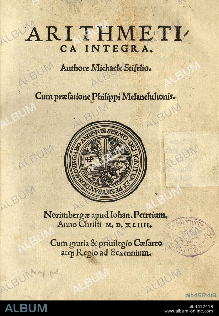 Title page of Michael Stifels 'Arithmetica integra', Title page of Michael Stifels '16th century Arithmetica integra', title page, 1544, Michael Stifel, Philipp Melanchthon: Arithmetica integra. Liber primus. Norimbergae: apud Iohan. Petreium, 1544.