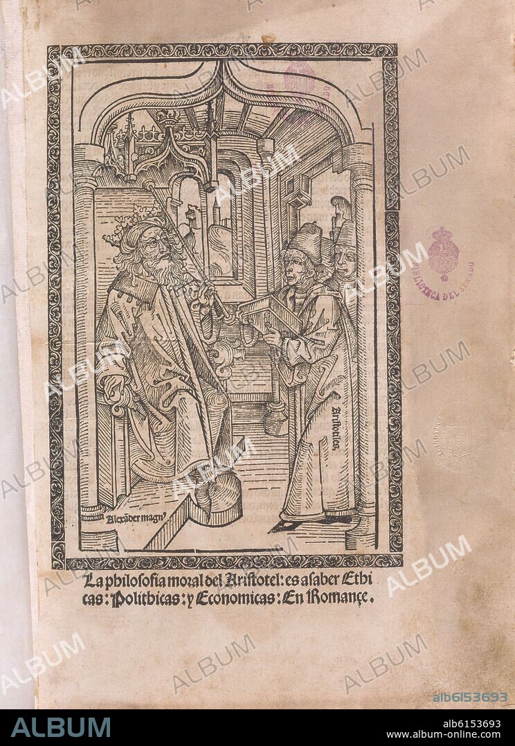 ARISTOTELES (384 AC-322 AC). LA PHILOSOFIA MORAL DE ARISTOTELES: ES A SABER ETHICAS, POLITHICAS Y ECONOMICAS, EN ROMANÇE - GRABADO - 1509.
