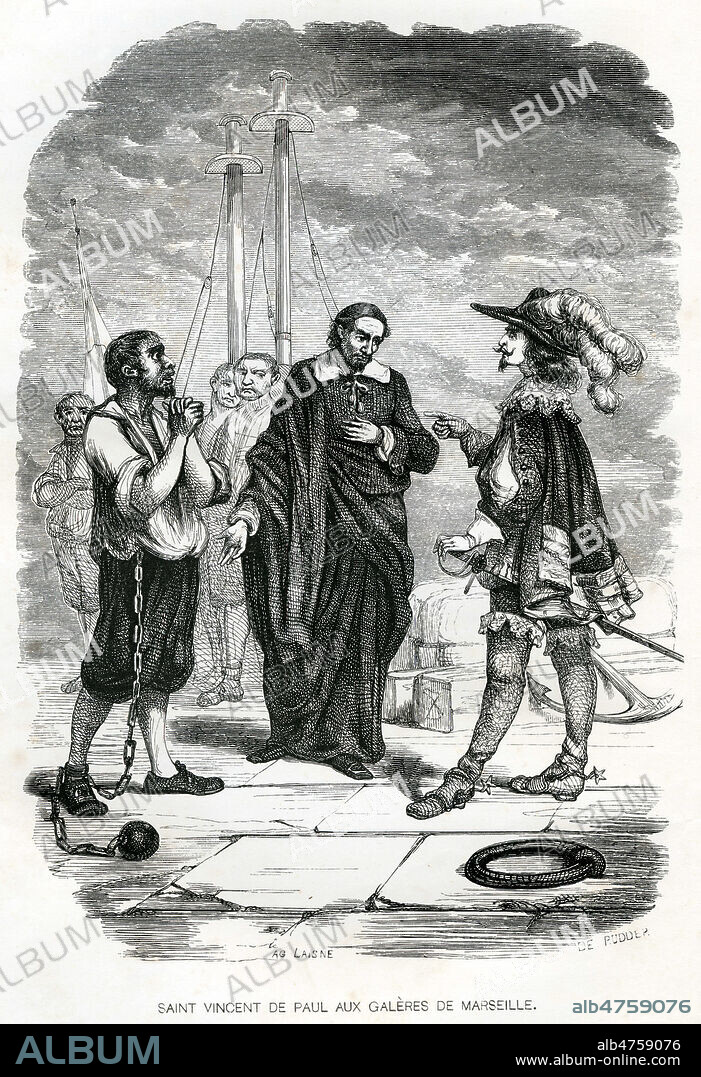 Saint VINCENT DE PAUL (1581-1660) aux galeres de Marseille. Illustration de 1845 par de RUDDER pour Les bagnes par Maurice ALHOY (1802-1856). Credit : Coll. Jonas/KHARBINE-TAPABOR.