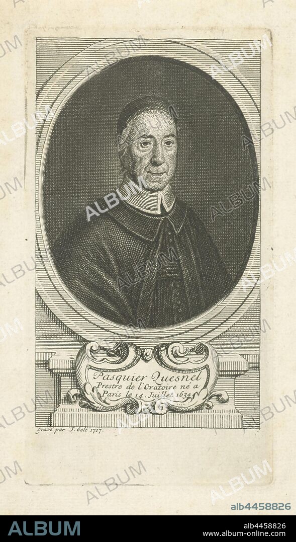 Portrait of Pasquier Quesnel, Portrait in oval list of priest Pasquier Quesnel, a French theologian and Jansenist. Half to the right. The print has a French caption in a cartouche, Pasquier Quesnel, Jacob Gole (mentioned on object), Amsterdam, 1717, paper, engraving, h 160 mm × w 87 mm.
