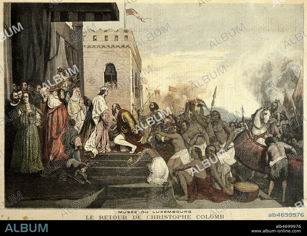 'Le retour du Christophe COLOMB (1450-1506)' : tableau de ROBERT-FLEURY (1797-1890) conserve au Musee du Luxembourg et reproduit dans le Petit Journal, sans date. Credit : Collection KHARBINE-TAPABOR.
