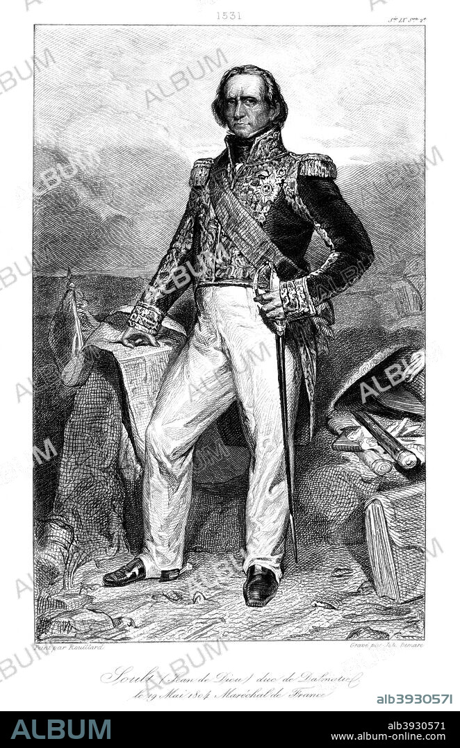 Nicolas Jean de Dieu Soult (1769-1851), duc de Dalmatie, 1839. Soult, the Hand of Iron, was a French general and statesman, named Marshal of France in 1804. He was one of only six officers in French history to be promoted to the rank of Marshal General of France. He also served as Prime Minister of France three times.
