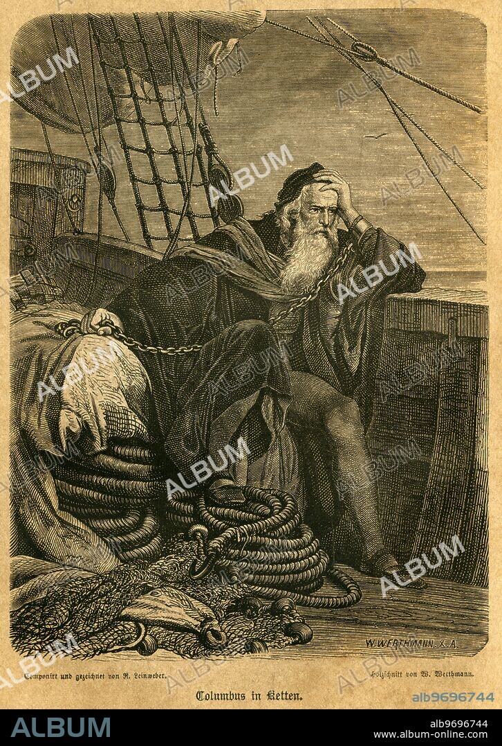 Europe, Italy, Genoa, Christopher Columbus in chains, illustration from : ' Illustrirte Gallerie berÃhmter MÃnner aller Voelker und Zeiten ' ( Illustrated gallery of famous men of all races and times ) , new issue, publishing house Fr. Eugen Koehler, Gera, 1880th - 1890th, drawing by R. Leinweber, wood engraving by W. Werthmann .