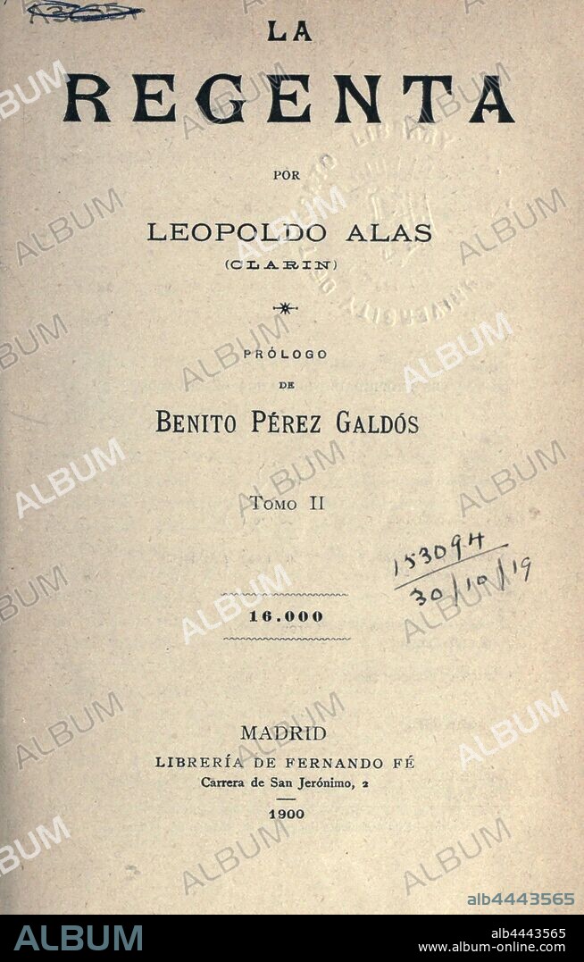 La regenta. Prólogo de Benito Pérez Galdós : Alas, Leopoldo, 1852-1901.