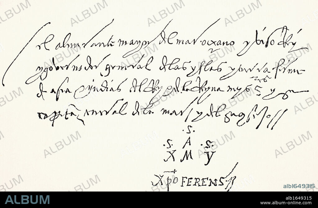 Signature at foot of an autographed letter of Christopher Columbus, addressed from Seville to the noble Lords of the Office of St. George, and dated A dos dias de Abril 1502. From Science and Literature in The Middle Ages by Paul Lacroix published London 1878.