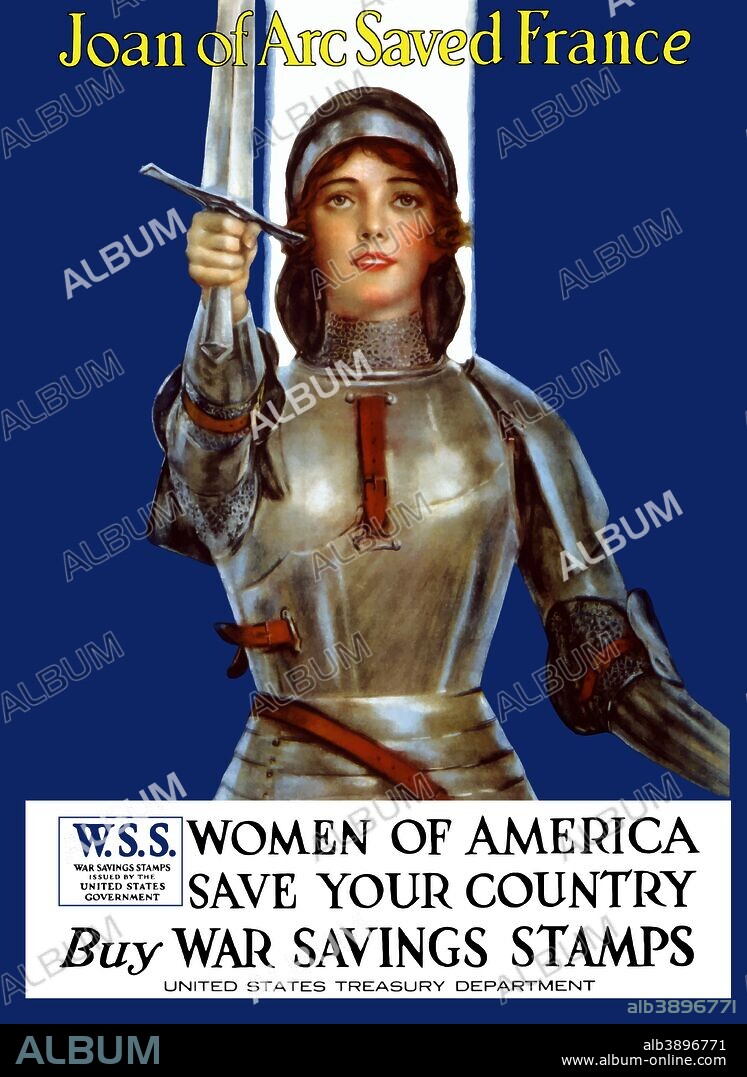 Vintage World War One poster of Joan of Arc wearing armor, raising a sword. It reads, Joan of Arc saved France -- Women of America, save your country -- Buy War Savings Stamps -- United States Treasury Department.