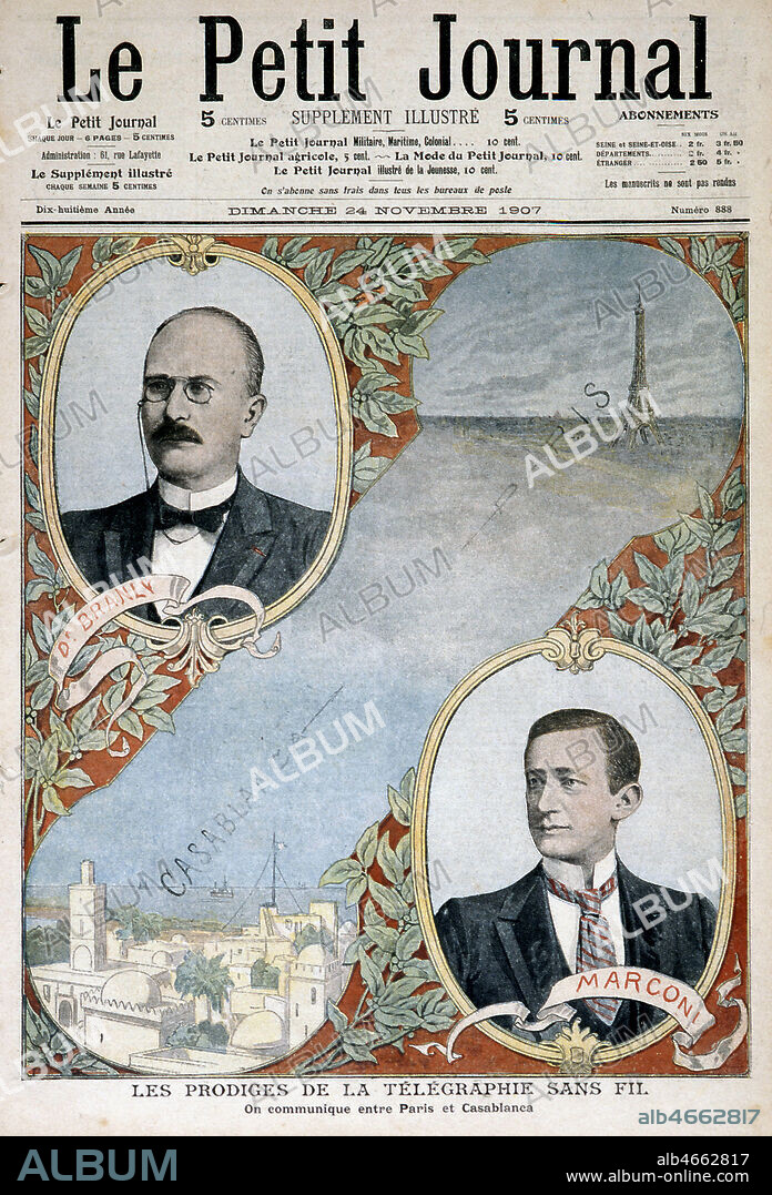 'Les prodiges de la Telegraphie sans fil : BRANLY et MARCONI. On communique entre Casablanca et Paris'. Page de titre du Petit Journal du 24 novembre 1907. Credit : Collection KHARBINE-TAPABOR.
