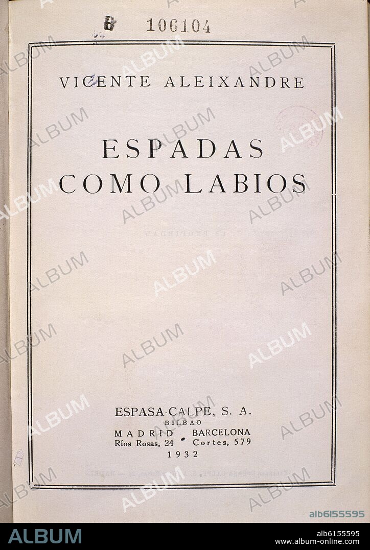 VICENTE ALEIXANDRE. ESPADAS COMO LABIOS 1932 2/86889.