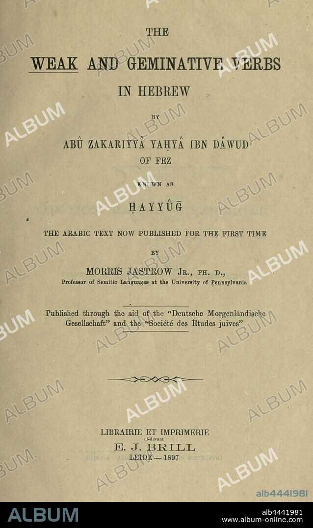 The weak and geminative verbs in Hebrew : Hayyuj, Judah ben David, ca. 945-ca. 1000.